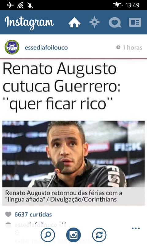 Renato Augusto disse : "ele quer ficar rico"